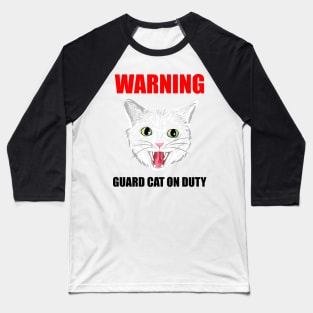 Beware Guard Cat (white) Baseball T-Shirt